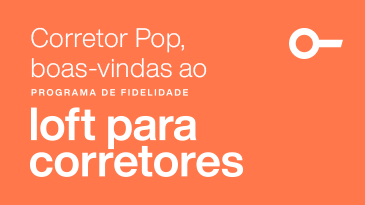 Top Broker POP, boas-vindas ao programa de fidelidade loft para corretores